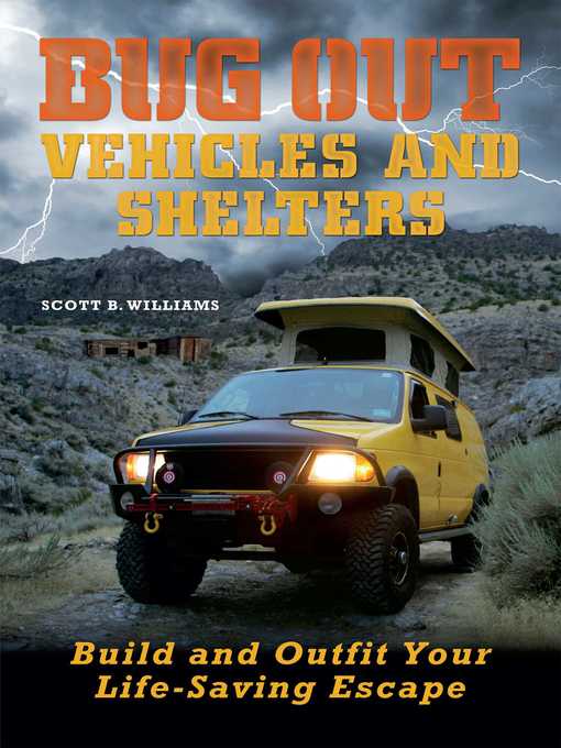 Title details for Bug Out Vehicles and Shelters by Scott B. Williams - Available